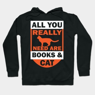 All you really need are books & cat tee design birthday gift graphic Hoodie